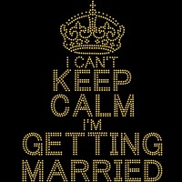 Keep Calm Getting Married - Ref: 1789